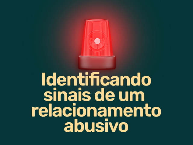 Capa do post Saiba identificar os sinais de um relacionamento abusivo 